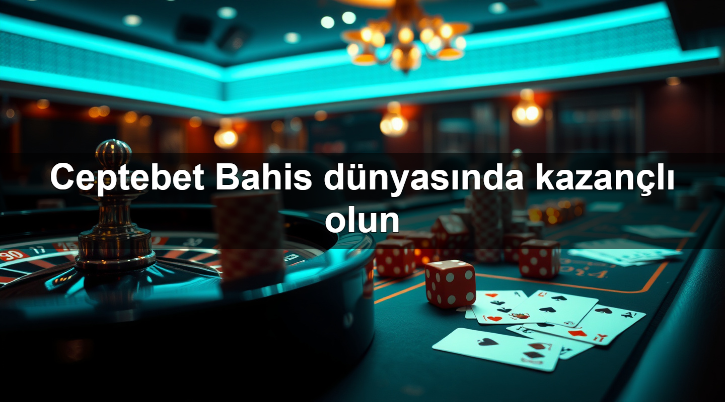 ceptebet bahis d nyas nda kazan l olun 1783987812283